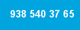 938 540 37 65
